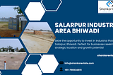 Discover the Potential of Salarpur Industrial Area Bhiwadi