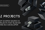 Top 10 Open-Source AI Projects That Blew My Mind as a Developer