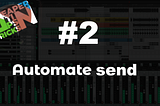 Reaper tips n tricks #2 — Automate send