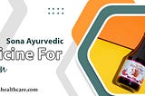 Ayurvedic Medicine for Digestion | Sona Ayurvedic Medicine for Digestion | Medicine for Digestion