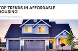 Top Trends in Affordable Housing