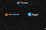Interacting with Evmos: Metamask and Keplr