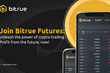 Bitrue Exchange Launches Futures Copy Trading: This Will Save You As A Novice Trader