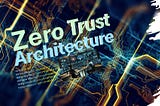 Zero Trust Demystified