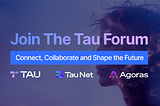 Tau Forum Launch: Connect, Collaborate, and Lead the Future of Decentralized Intelligence