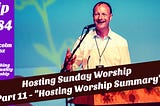 Guidance For Those Hosting Parts of Sunday Worship Series. Part 11 — Cosmic Worship