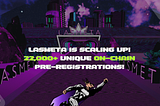 LasMeta’s Exponential Growth: 22,000+ Unique Pre-Registrations and Counting!