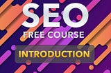Free SEO Course Introduction