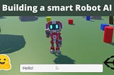Building a smart Robot AI using Hugging Face 🤗 and Unity