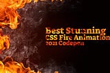 🔥 Best 25+ Stunning CSS Fire Animations 2021