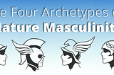 The Four Archetypes of Mature Masculinity: Activate Your Superpowers