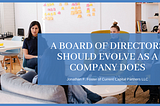 A Board of Directors Should Evolve as a Company Does