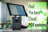 How to find the best Cloud POS Systems?