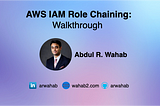 AWS IAM Role Chaining: Walkthrough