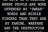 We Are More Offended by FUCK Than FAILURE