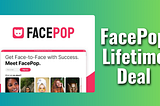 FacePop Lifetime Deal [$49] Boost Your Engagement Today