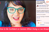 How to Be Confident on Camera When Doing a Live Stream