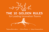 10 golden rules for leading innovation teams