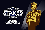 Game of Stakes Closing Ceremonies