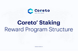 Announcing the Staking APRs for Coreto’s token holders