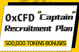 0xCFD Captain Recruitment Plan