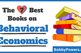 A stack of books next to text that says, “The 7 Best Books on Behavioral Economics”