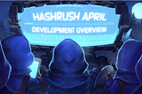 Hash Rush: April 2023 Development Update