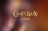 A Compulsion Games.
