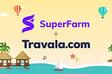 SuperFarm x Travala: Travel Booking with SUPER