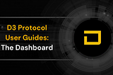 D3 Protocol User Guides: The Dashboard