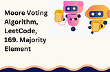 Moore Voting Algorithm | LeetCode |169. Majority Element