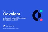 Covalent: Eine dezentralisierte Blockchain-Datenbank und API