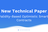 Technical Paper: Validity-Based Optimistic Smart Contracts