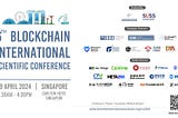 Last Call: Secure Your Spot at the 6th Blockchain International Scientific Conference Overseas —…