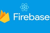 How to Host Your React Application for Free on Firebase