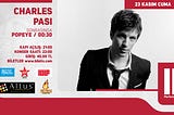 23 Kasım Cuma “CHARLES PASI” Konserine davetiye kazananlar