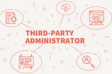 Navigating Tomorrow: The Transformative Journey of Third-Party Administrators in the Global and…
