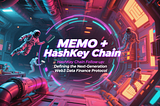 MEMO + HashKey Chain Follow-up: Defining the Next-Generation Web3 Data Finance Protocol