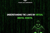 Understanding the laws on Virtual Digital Assets.