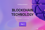 DAY 2 — BRIEF INTRODUCTION TO BLOCKCHAIN TECHNOLOGY