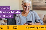 Celebrating Seniors in Ontario — Stay Safe, Stay in Touch