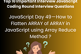 How to Flatten ARRAY of ARRAY in JavaScript using Array Reduce Method ?