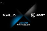 [ประกาศ] UBISOFT เข้าร่วมเป็น Validator ในระบบนิเวศของ XPLA