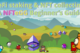 NFT eGG: Collect, Farm, Stake — A Beginner’s Guide