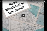What’s Left to Say About Maps?: DVS Fireside Chat
