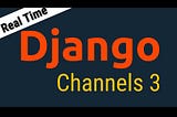 Real-time WebApp Using Django Channels