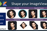 Android Shape Your Image: Circle, Rounded Square, or Cuts at the Corner of Image