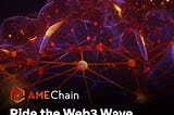 Ride Web3 Wave — $AME
