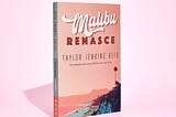 Malibu Renasce: mais um sucesso de Taylor Jenkins Reid