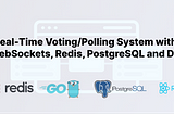 Real-Time Voting/Polling System with Go, WebSockets, Redis, PostgreSQL and Docker